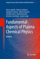 Fundamental Aspects of Plasma Chemical Physics: Kinetics 1441981845 Book Cover