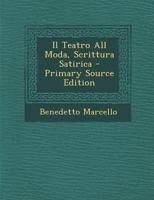 Il Teatro All Moda, Scrittura Satirica 1017632243 Book Cover