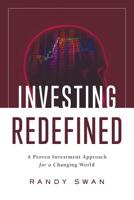 Investing Redefined : A Proven Investment Approach for a Changing World 1632992086 Book Cover