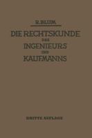 Die Rechtskunde Des Ingenieurs Und Kaufmanns: Ein Handbuch Fur Technik Industrie Und Handel 3662408406 Book Cover