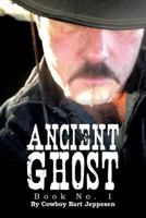 Ancient Ghost : Book No. 1 1483617599 Book Cover