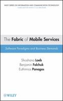 The Fabric of Mobile Services: Software Paradigms and Business Demands 0470277998 Book Cover