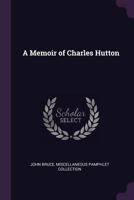 A Memoir Of Charles Hutton (1823) 1145406505 Book Cover