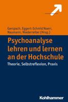 Psychoanalyse Lehren Und Lernen an Der Hochschule: Theorie, Selbstreflexion, Praxis 3170239279 Book Cover