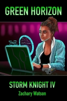 Green Horizon: Storm Knight IV B0CQKC3F95 Book Cover