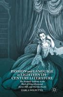Passion and Language in Eighteenth-Century Literature: The Aesthetic Sublime in the Work of Eliza Haywood, Aaron Hill, and Martha Fowke 1137442042 Book Cover