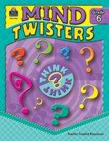 Mind Twisters Grade 6 1420639862 Book Cover