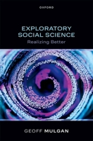 Exploratory Social Science: Realizing Better 0197861946 Book Cover