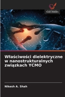 Wlasciwosci dielektryczne w nanostrukturalnych zwiazkach YCMO (Polish Edition) 6209823602 Book Cover