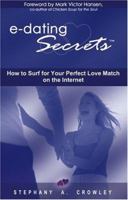 e-dating Secrets: How to Surf for Your Perfect Love Match on the Internet 0973401613 Book Cover