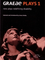 Graeae Plays 1: New Plays Redefining Disability (Aurora New Plays) 0953675769 Book Cover