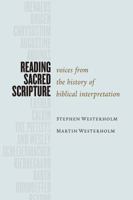 Reading Sacred Scripture: Voices from the History of Biblical Interpretation 0802872298 Book Cover