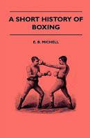 A Short History Of Boxing 1445522233 Book Cover