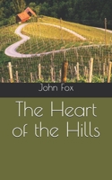 The Heart of the Hills 1517398223 Book Cover