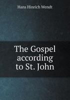 The Gospel According to St. John 1103694146 Book Cover