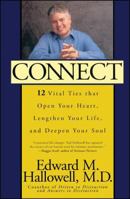 Connect: 12 Vital Ties That Open Your Heart, Lengthen Your Life, and Deepen Your Soul 0375403574 Book Cover