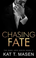 Chasing Fate (Dark Love #5) B08M8FNBFG Book Cover