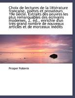 Choix de Lectures de La Litt Rature Fran Aise, Po Tes Et Prosateurs 19e Si Cle. Extraits Des Oeuvres 1116363534 Book Cover