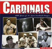 Cardinals Collection: 100 Years of St. Louis Cardinal Images 1882203852 Book Cover