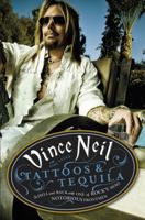 Tattoos & Tequila: To Hell and Back with One of Rock's Most Notorious Frontmen