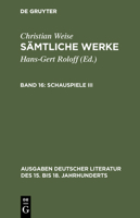 Christian Weise - Samtliche Werke: Schauspiele III 3110172259 Book Cover