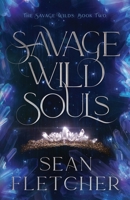 Savage Wild Souls (The Savage Wilds) 1963248031 Book Cover