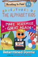 Adventures of the Alphabet Kids: Determined Donnie B0FHL3K9D7 Book Cover
