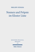 Nonnen Und Propste Im Kloster Lune: Das Statutenbuch Des Klosters Lune (Lune, 14), Das Tagebuch Der Priorin Mechthild Wilde (Lune, 24), Netzwerke Der ... Und Johannes Lorber (German Edition) 3161647246 Book Cover