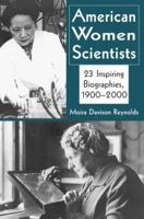 American Women Scientists: 23 Inspiring Biographies 1900-2000 0786421614 Book Cover