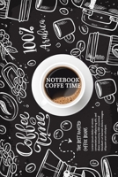 Notebook coffee time: notebook especially designed for coffee lovers; simple and well designed black and white notebook; journal or composition book for men; women; boys and girls who loves their coff 1660266262 Book Cover