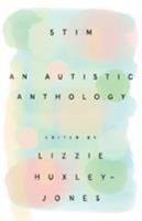 Stim: An Autistic Anthology 1783529040 Book Cover
