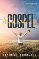 Gospel Worship 1502473763 Book Cover