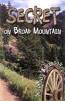 Secret on Broad Mountain 0873987365 Book Cover