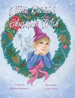 Little Gnome's Christmas Wish 1950169154 Book Cover