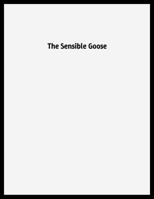 The Sensible Goose B0F384J11N Book Cover