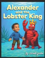 Alexander and the Lobster King B0G4W289NV Book Cover