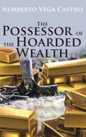 The Possessor of the Hoarded Wealth 1774190028 Book Cover