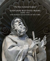 Giovanni Battista Maini (1690-1752) and Roman Sculpture of His Time 1916237851 Book Cover