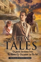 A Few Tales: Dramatic Incidents Over The Winter Of Discontent In The UK 1962948854 Book Cover