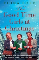 The Good Time Girls at Christmas: The next heartwarming and festive wartime saga 1471415384 Book Cover