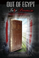 OUT OF EGYPT Into Promise 1597555584 Book Cover