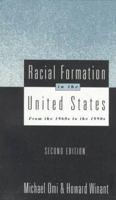 Racial Formation in the United States: From the 1960s to the 1990s 0415908647 Book Cover
