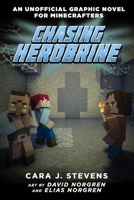 Chasing Herobrine: An Unofficial Graphic Novel for Minecrafters, #5 1510718184 Book Cover