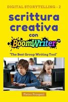 Scrittura creativa con BoomWriter: The Best Group Writing Tool (Digital Storytelling) 1973393980 Book Cover