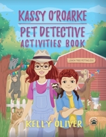 Kassy O'Roarke Pet Detective Activities Book 1087915287 Book Cover
