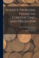 Agency Problems, Financial Contracting, and Predation 1018605886 Book Cover