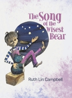 The Song of the Wisest Bear 1728347750 Book Cover