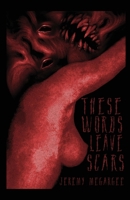 These Words Leave Scars 1959860585 Book Cover