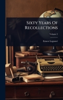 Sixty Years Of Recollections 1024927296 Book Cover