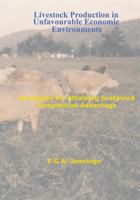 Livestock Production in Unfavourable Economic Environments: Strategies for Attaining Sustained Competitive Advantage 1419646567 Book Cover